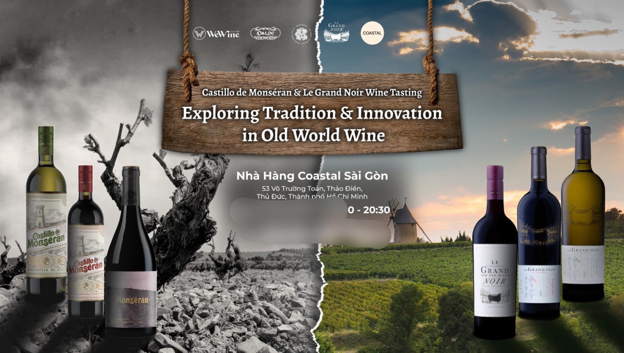 HÀNH TRÌNH KHÁM PHÁ RƯỢU VANG TÂY BAN NHA  VỚI SỰ KIỆN THỬ RƯỢU Ở NHÀ HÀNG COASTAL SÀI GÒN