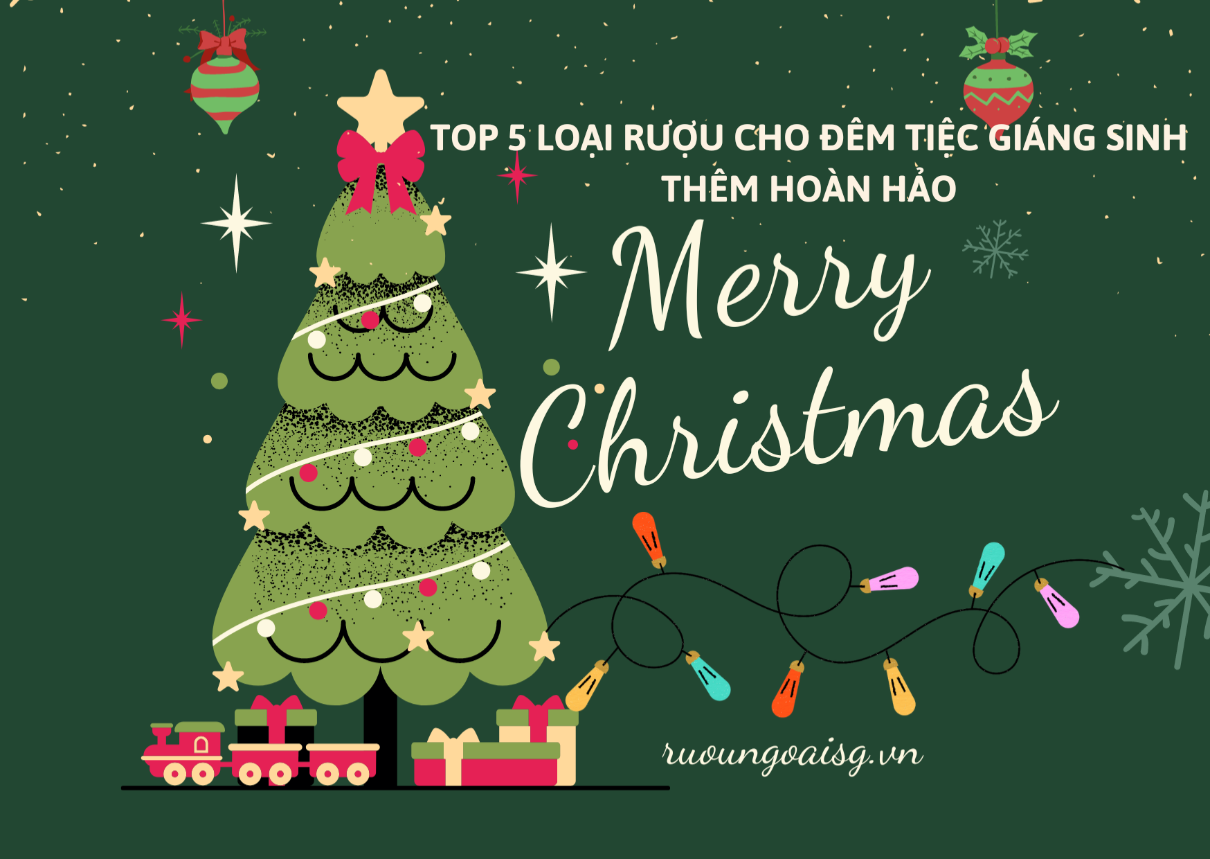 TOP 5 LOẠI RƯỢU CHO ĐÊM TIỆC GIÁNG SINH THÊM HOÀN HẢO