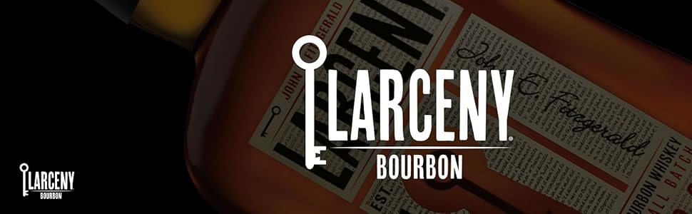 Larceny: Chìa Khóa Vàng Mở Ra Thế Giới Bourbon Đẳng Cấp